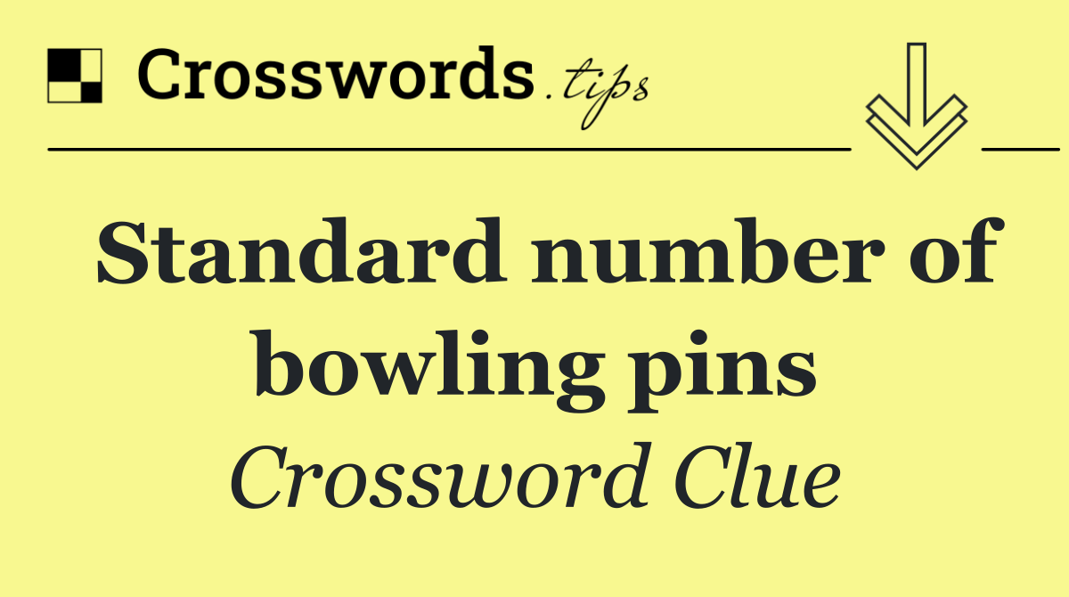 Standard number of bowling pins