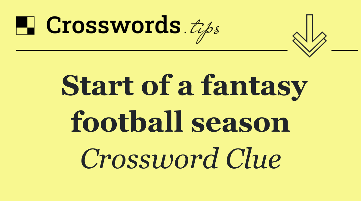 Start of a fantasy football season