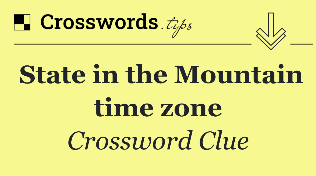 State in the Mountain time zone