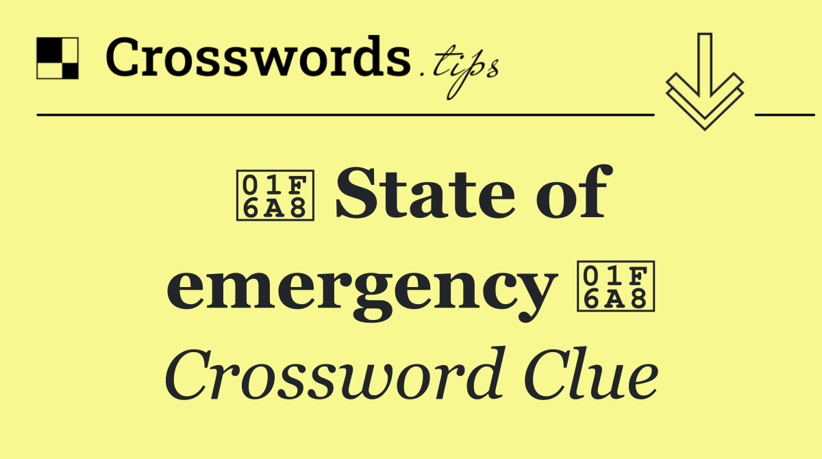 🚨 State of emergency 🚨