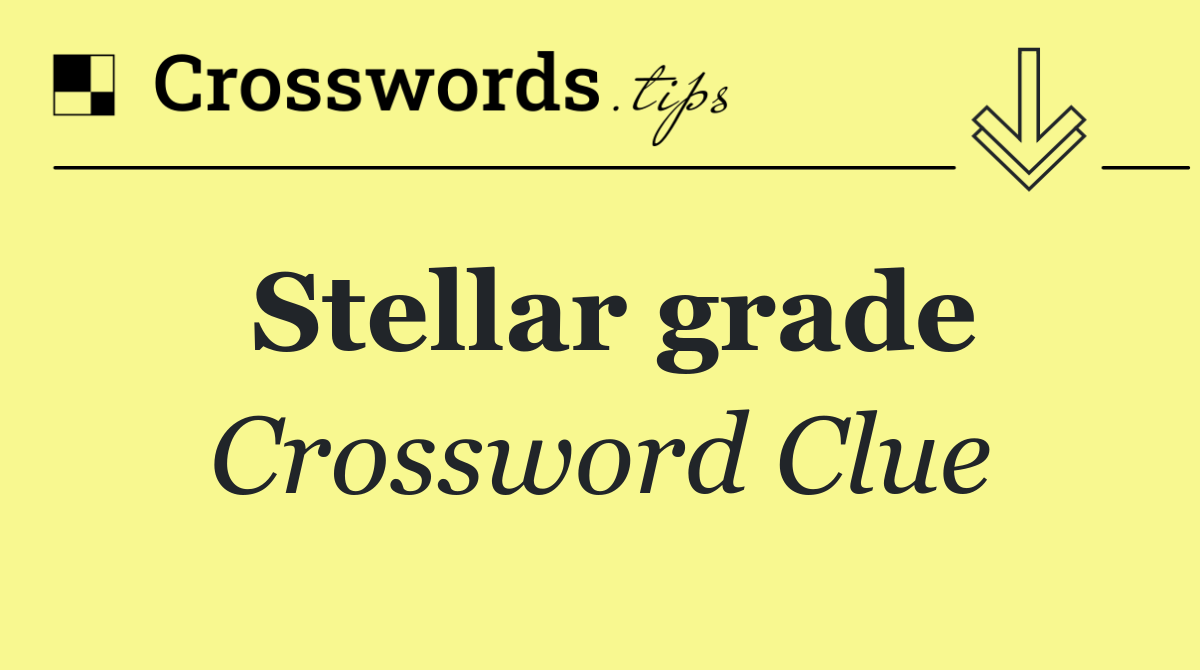 Stellar grade