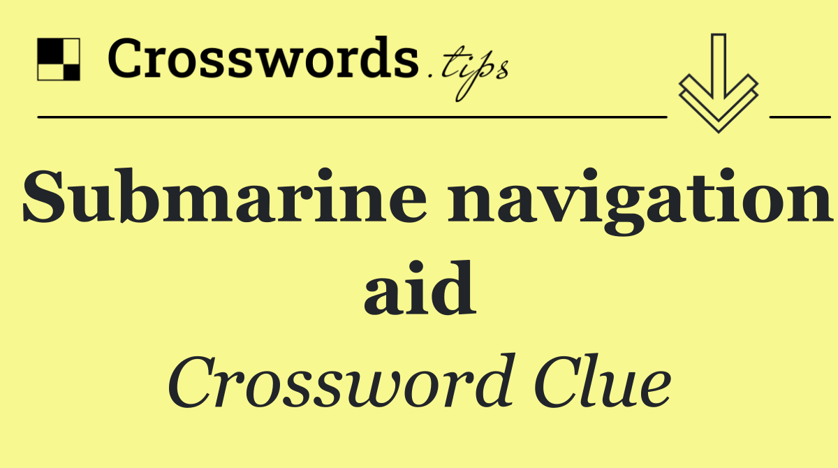 Submarine navigation aid