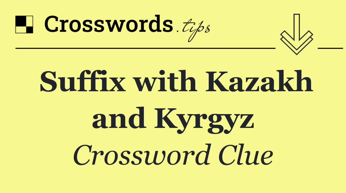 Suffix with Kazakh and Kyrgyz