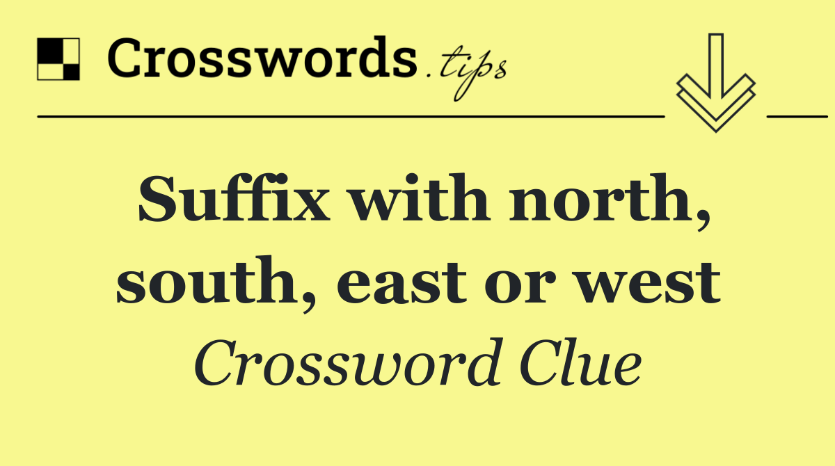 Suffix with north, south, east or west
