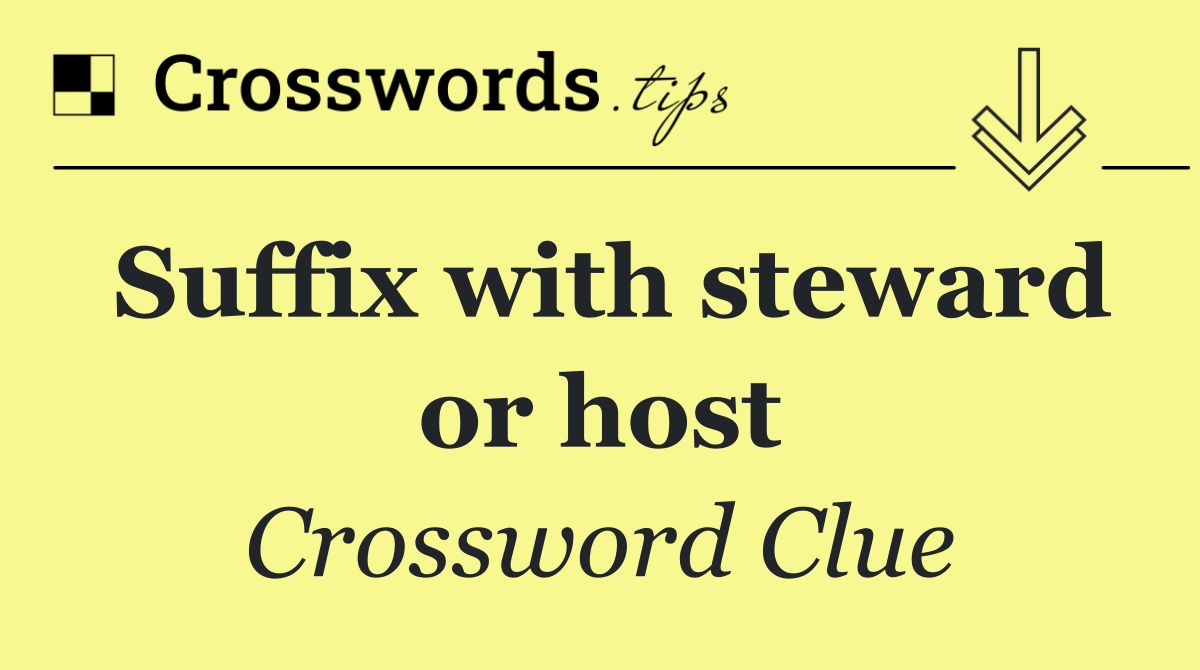 Suffix with steward or host