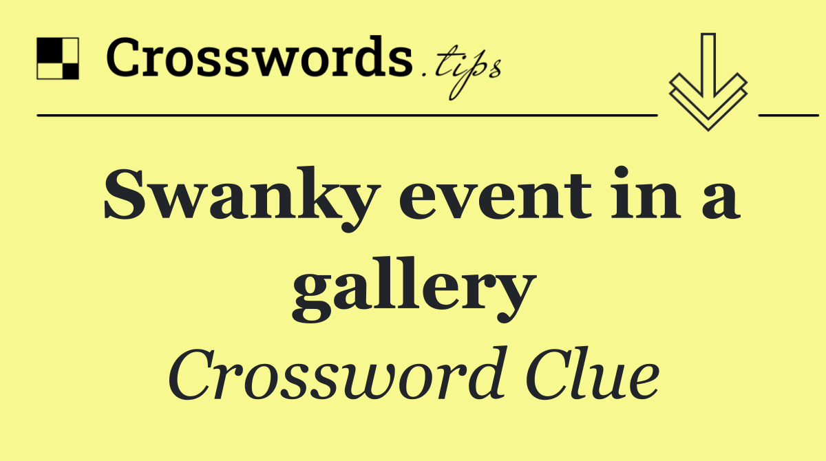 Swanky event in a gallery