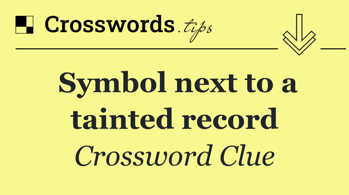 Symbol next to a tainted record