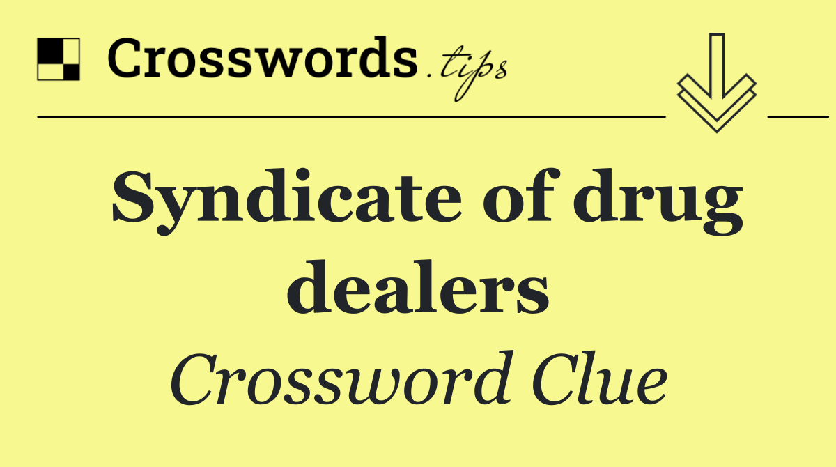 Syndicate of drug dealers