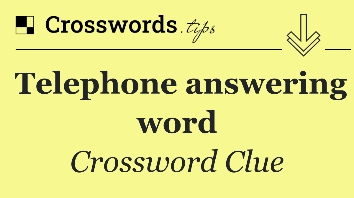 Telephone answering word