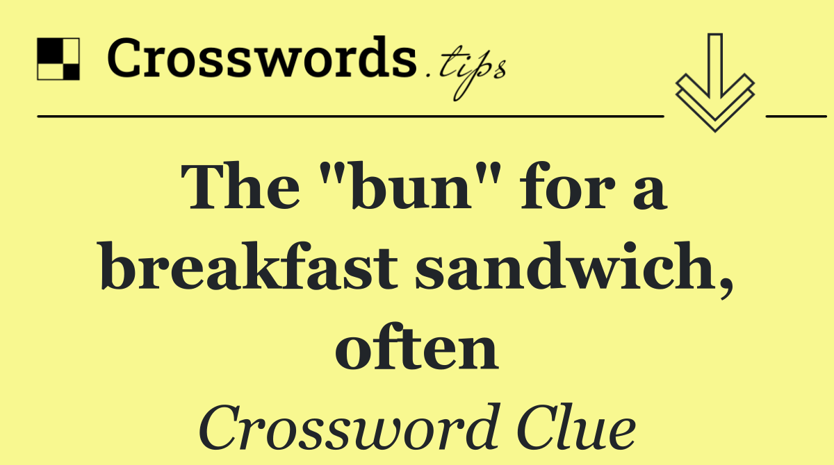 The "bun" for a breakfast sandwich, often