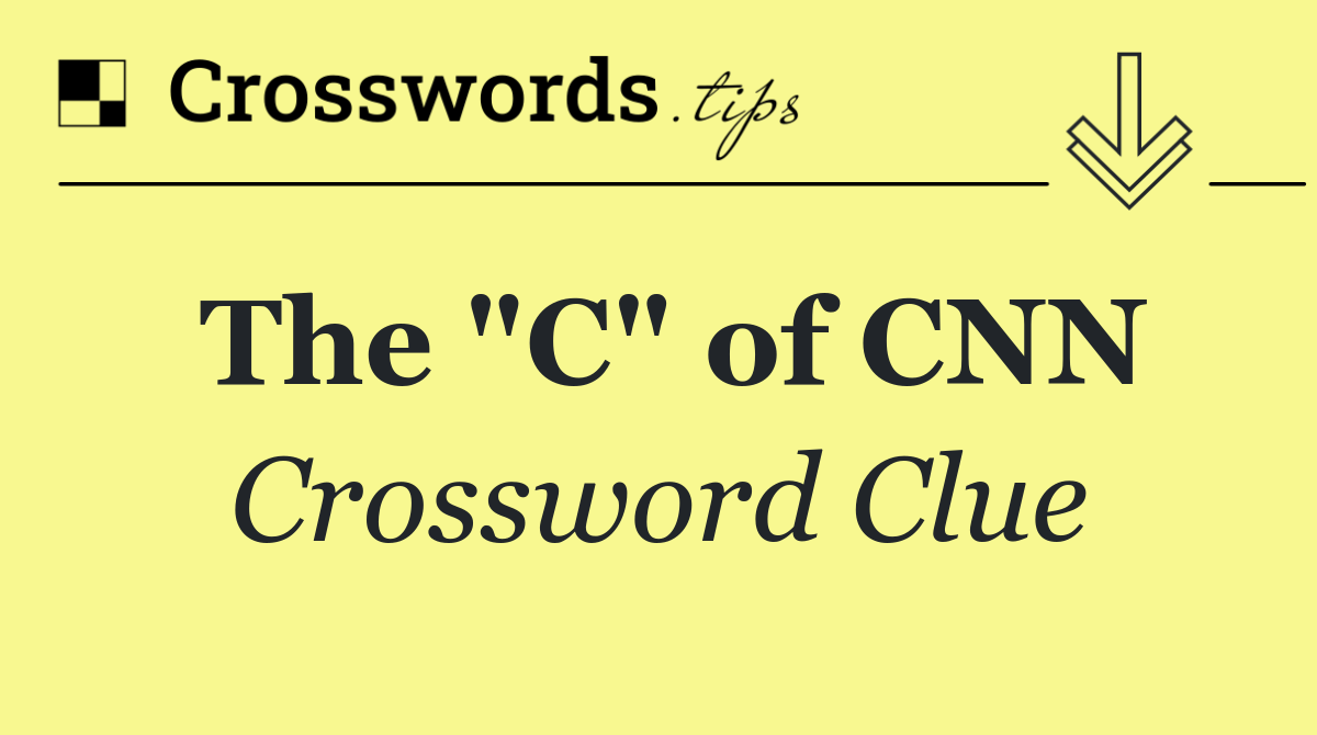 The "C" of CNN