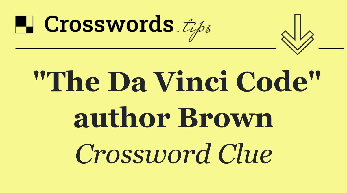 "The Da Vinci Code" author Brown