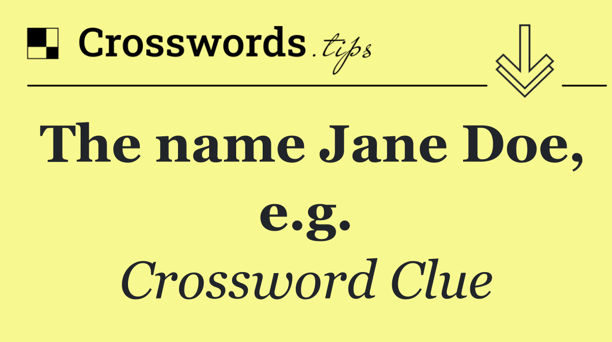 The name Jane Doe, e.g.