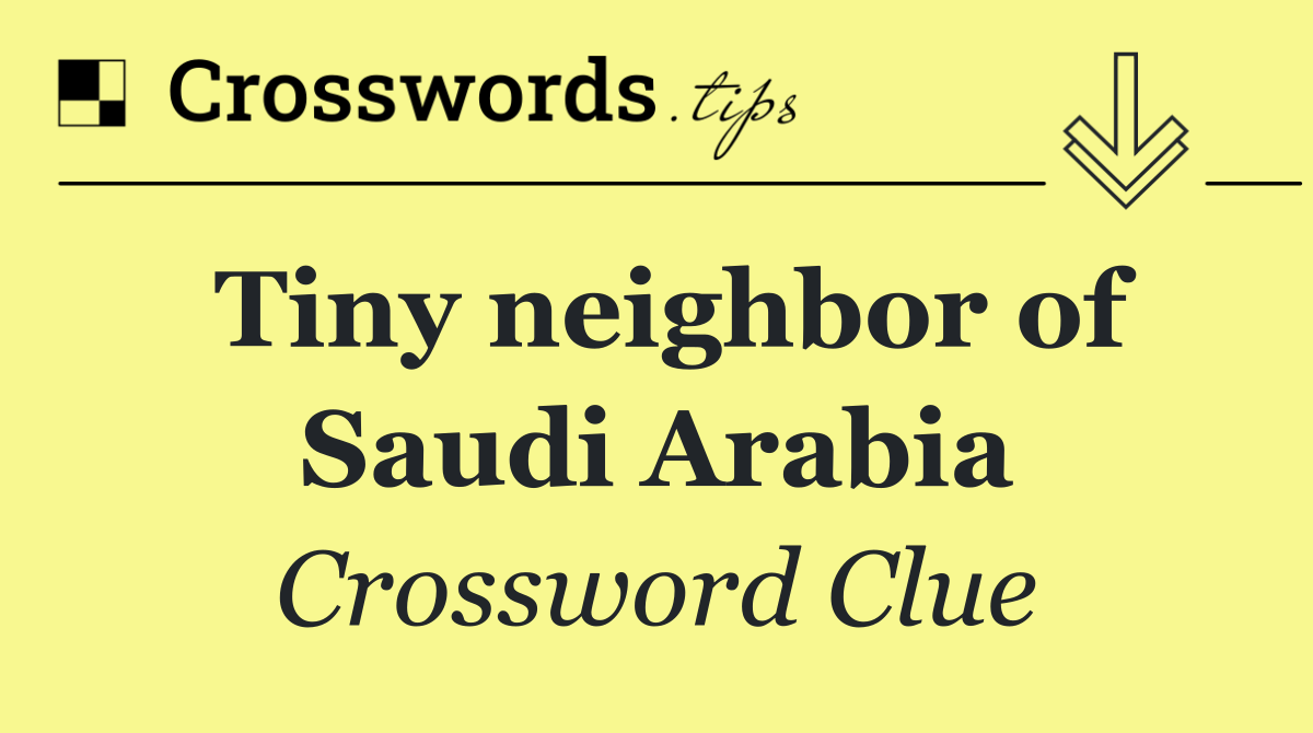 Tiny neighbor of Saudi Arabia