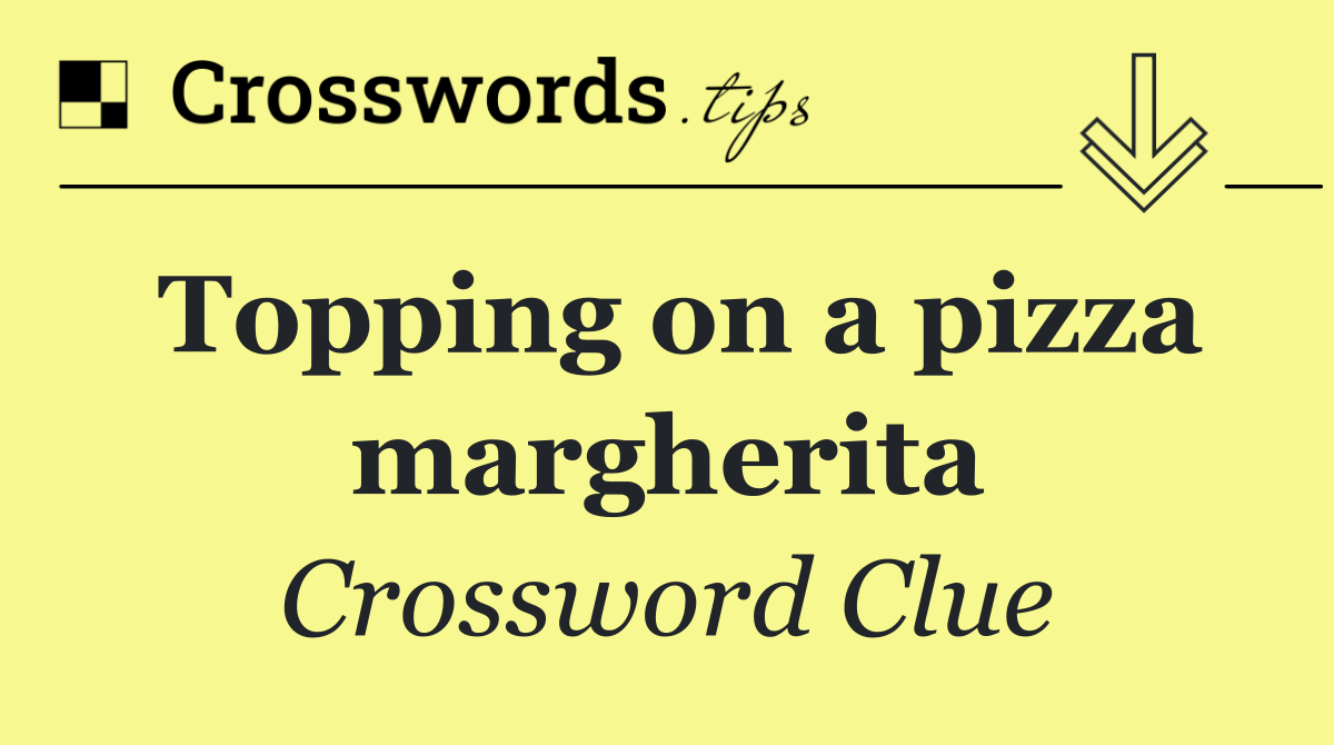 Topping on a pizza margherita