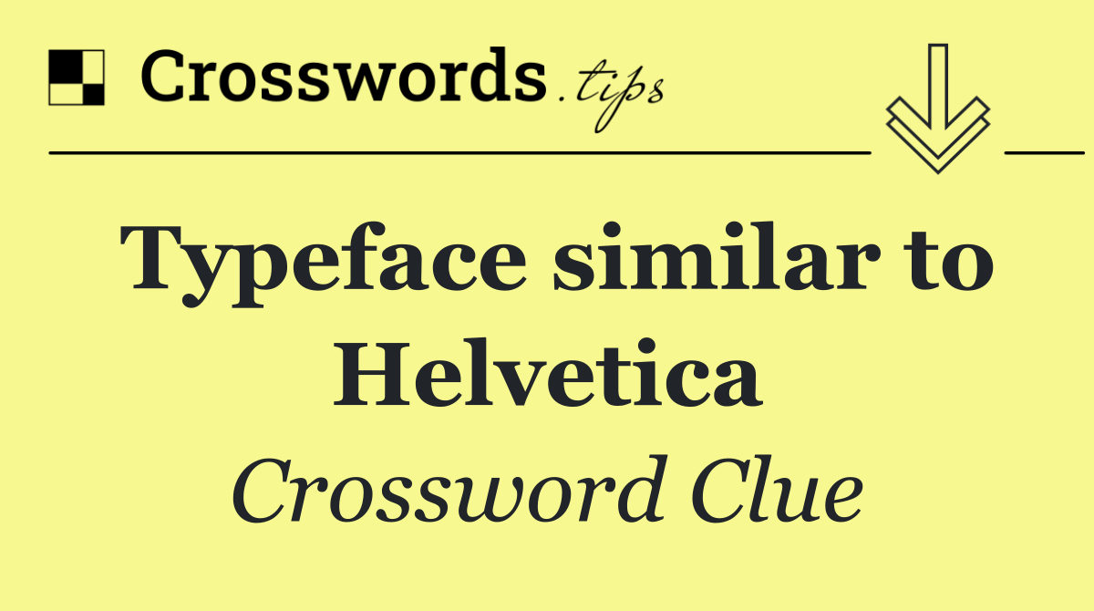 Typeface similar to Helvetica