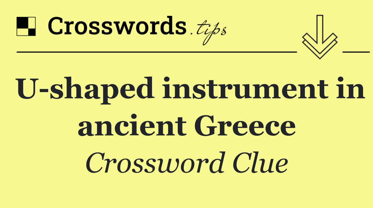 U shaped instrument in ancient Greece