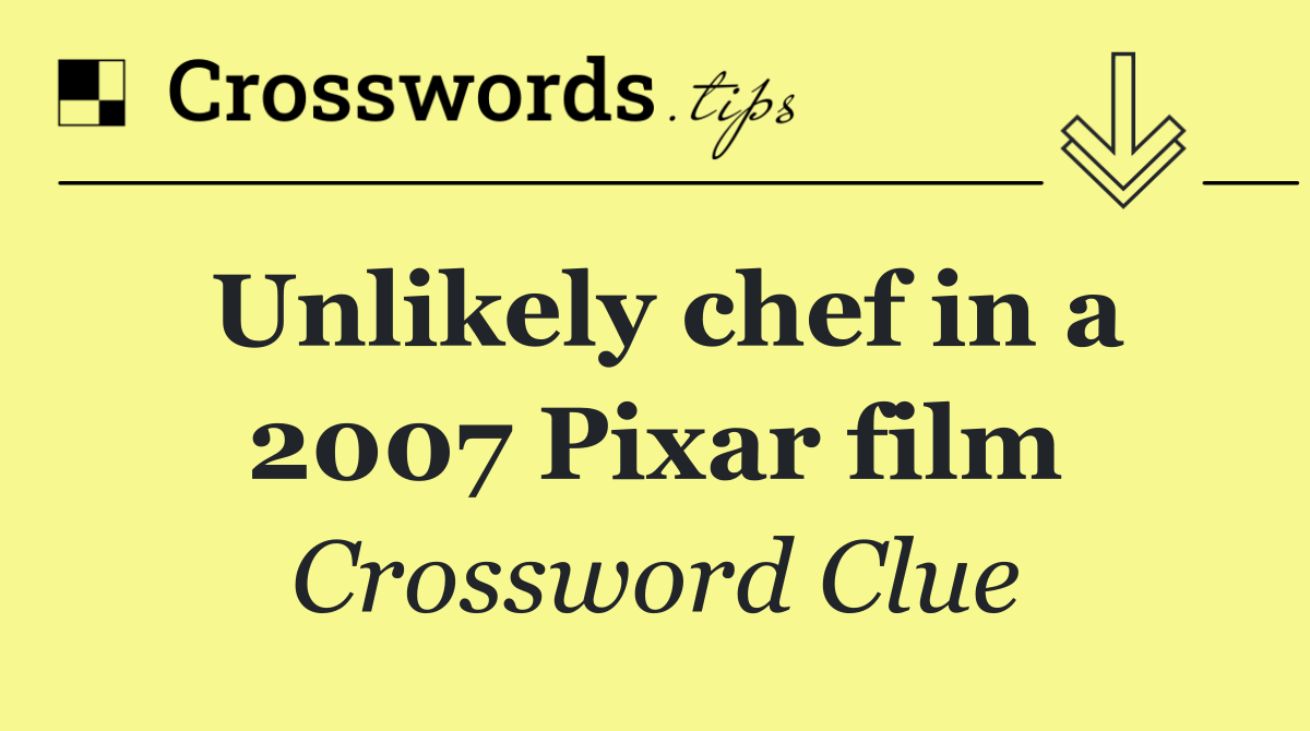 Unlikely chef in a 2007 Pixar film