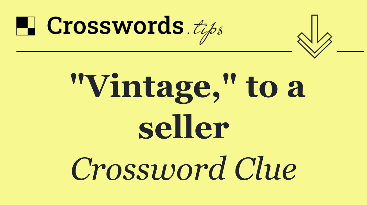 "Vintage," to a seller