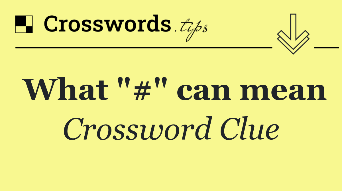 What "#" can mean