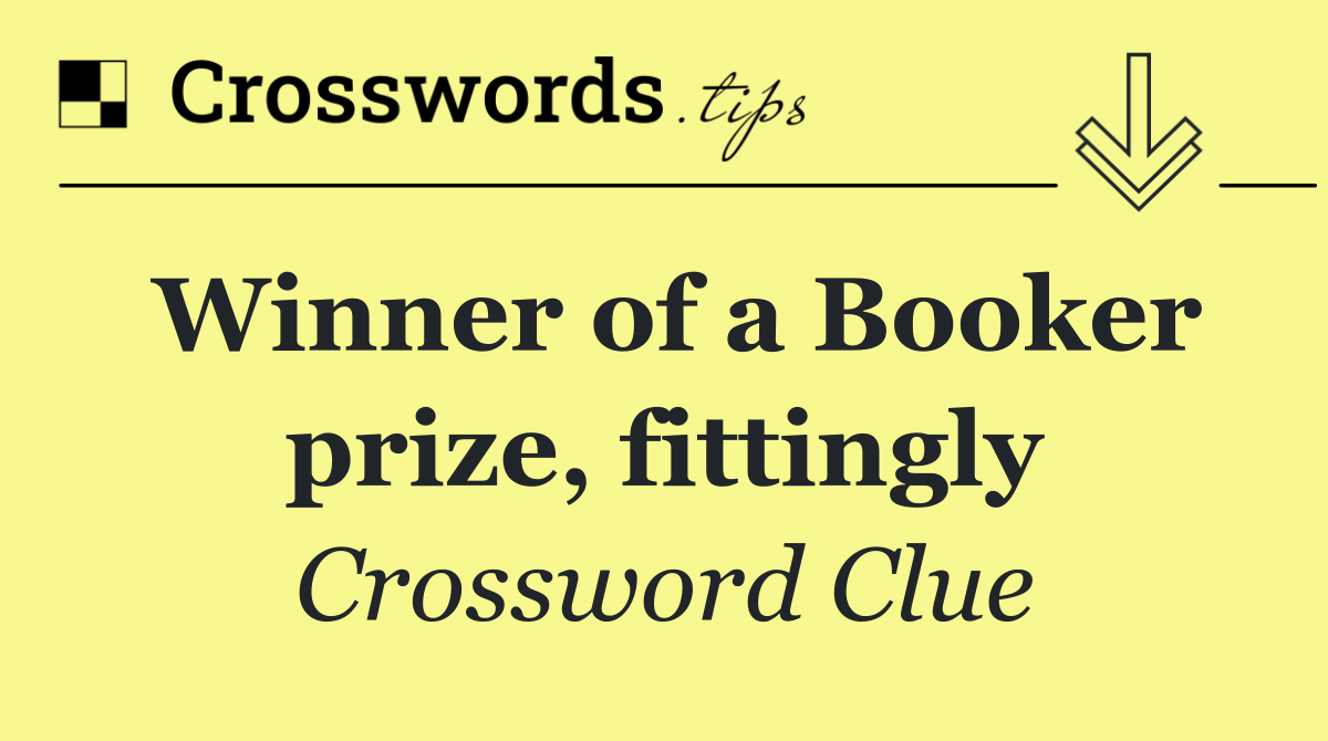 Winner of a Booker prize, fittingly