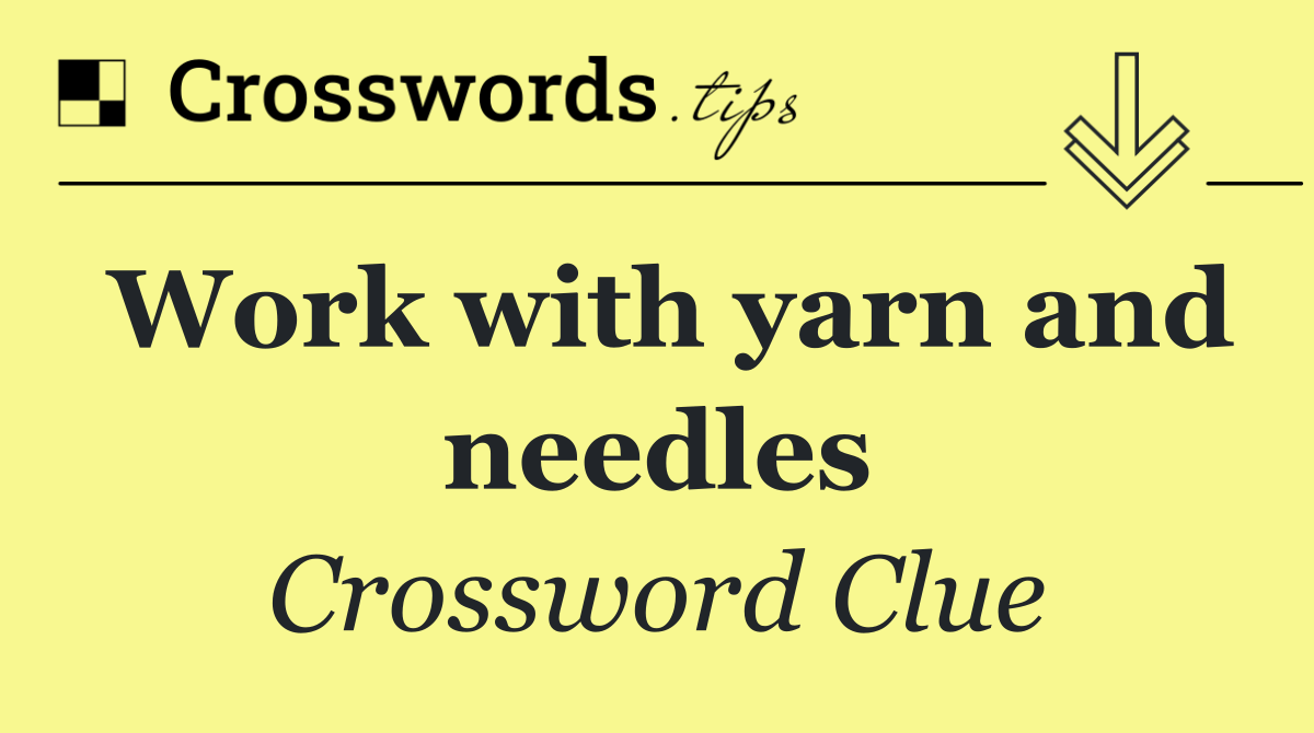 Work with yarn and needles