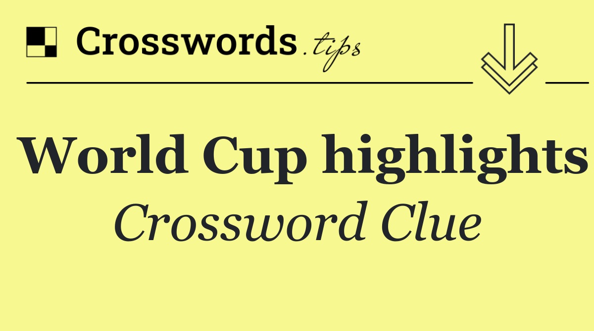 World Cup highlights