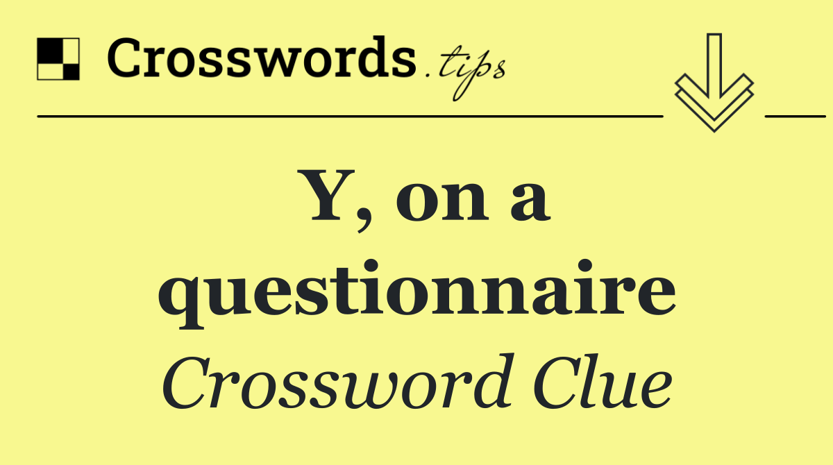 Y, on a questionnaire