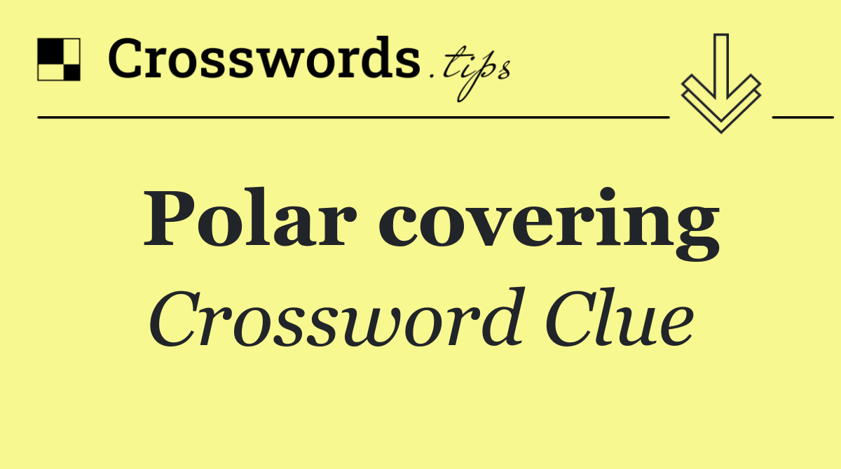 Polar covering