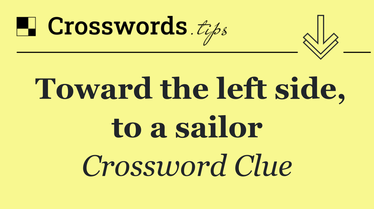 Toward the left side, to a sailor