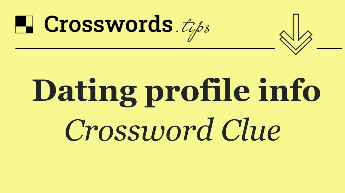 Dating profile info