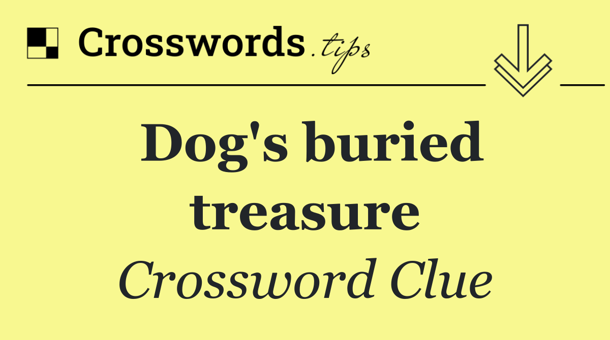 Dog's buried treasure