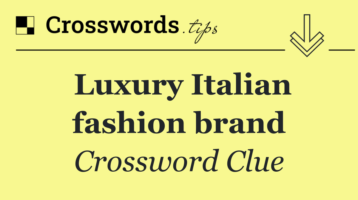 Luxury Italian fashion brand