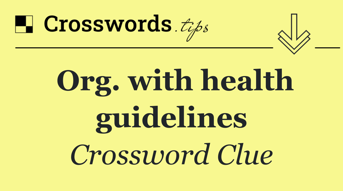 Org. with health guidelines