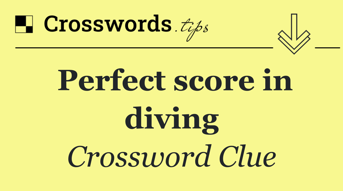 Perfect score in diving