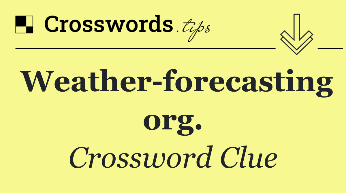 Weather forecasting org.