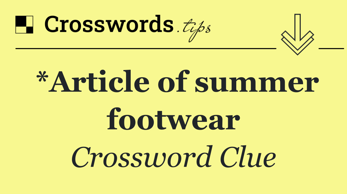 *Article of summer footwear