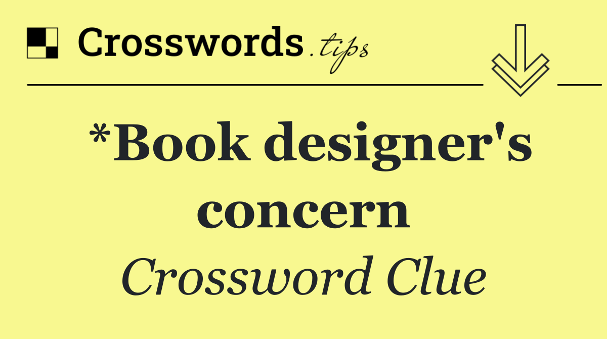 *Book designer's concern