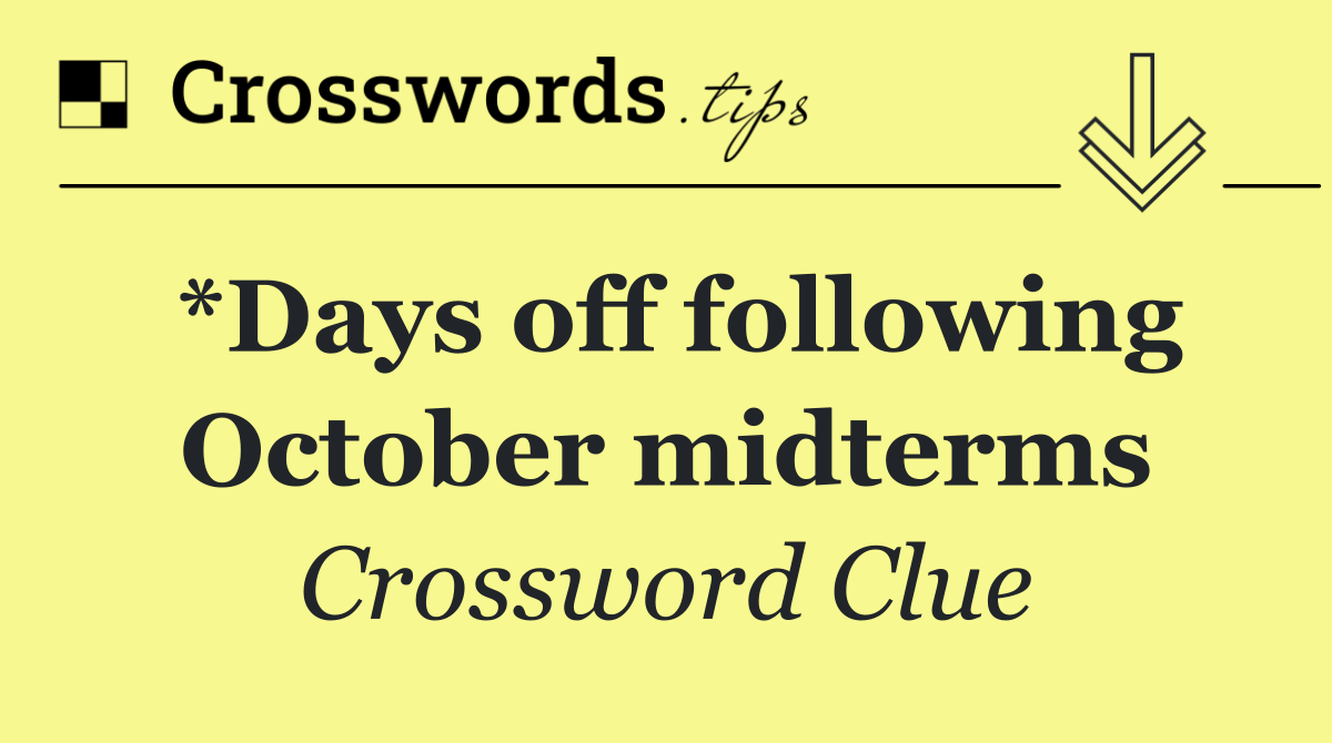 *Days off following October midterms