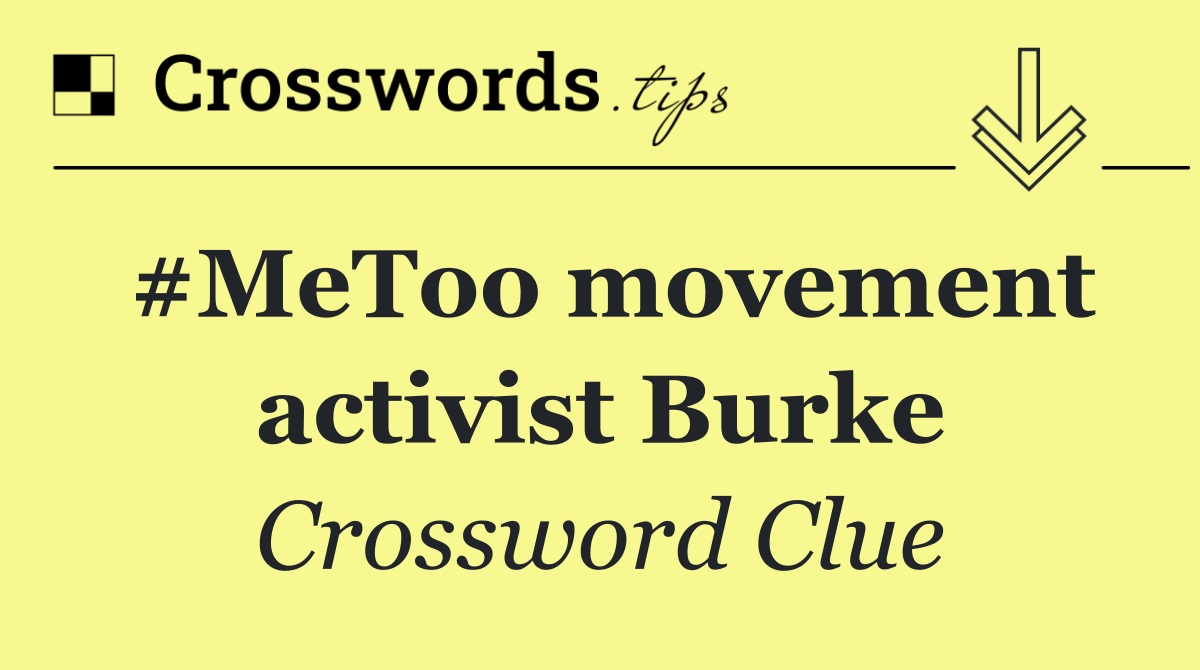 #MeToo movement activist Burke