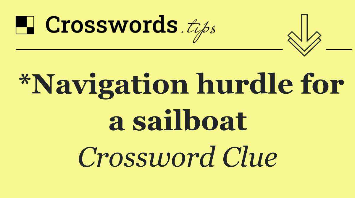 *Navigation hurdle for a sailboat