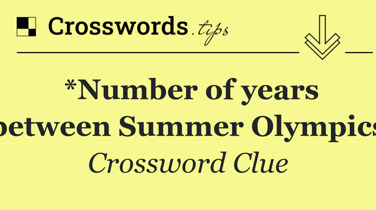 *Number of years between Summer Olympics