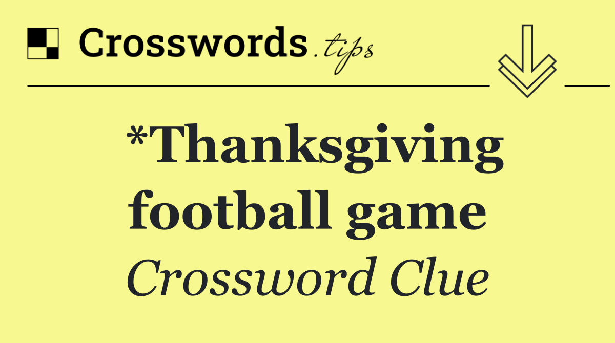 *Thanksgiving football game