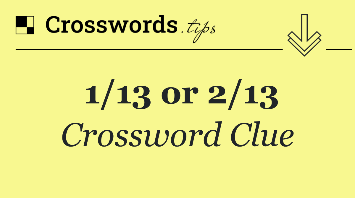1/13 or 2/13