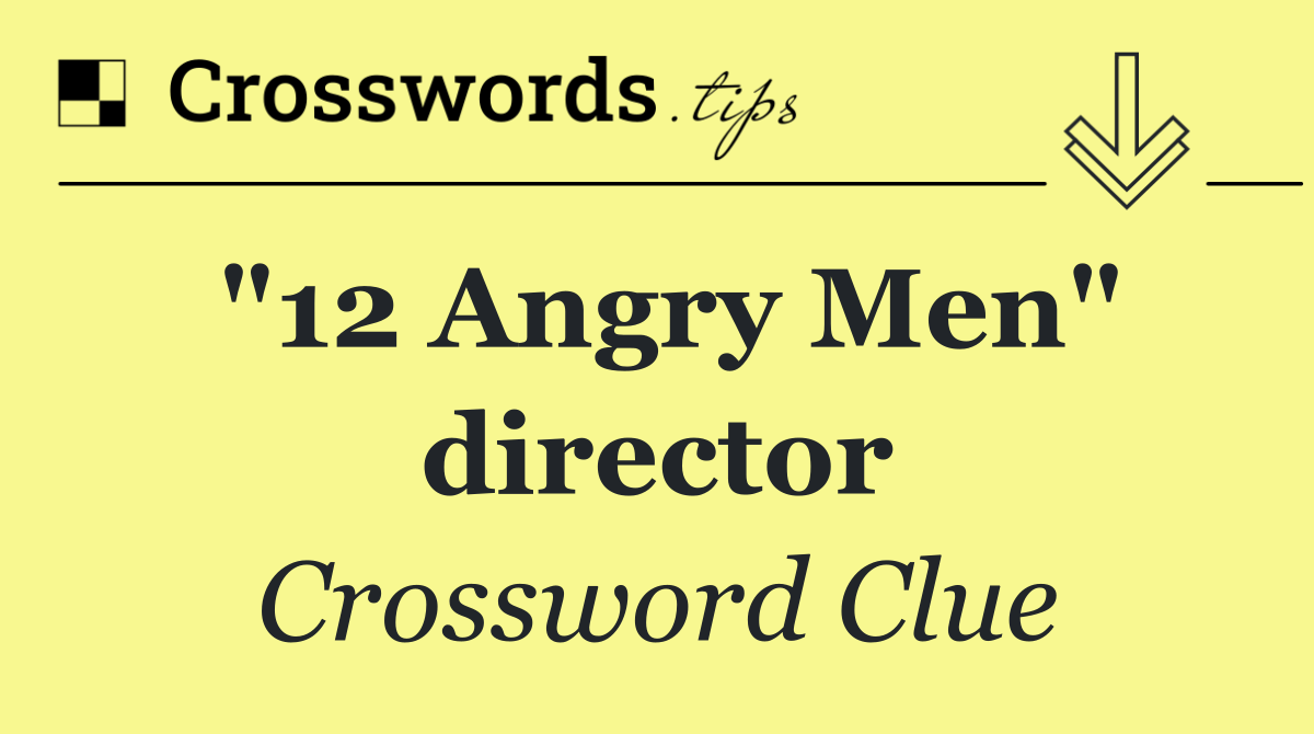 "12 Angry Men" director