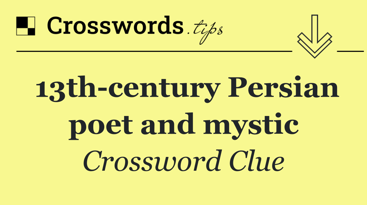 13th century Persian poet and mystic