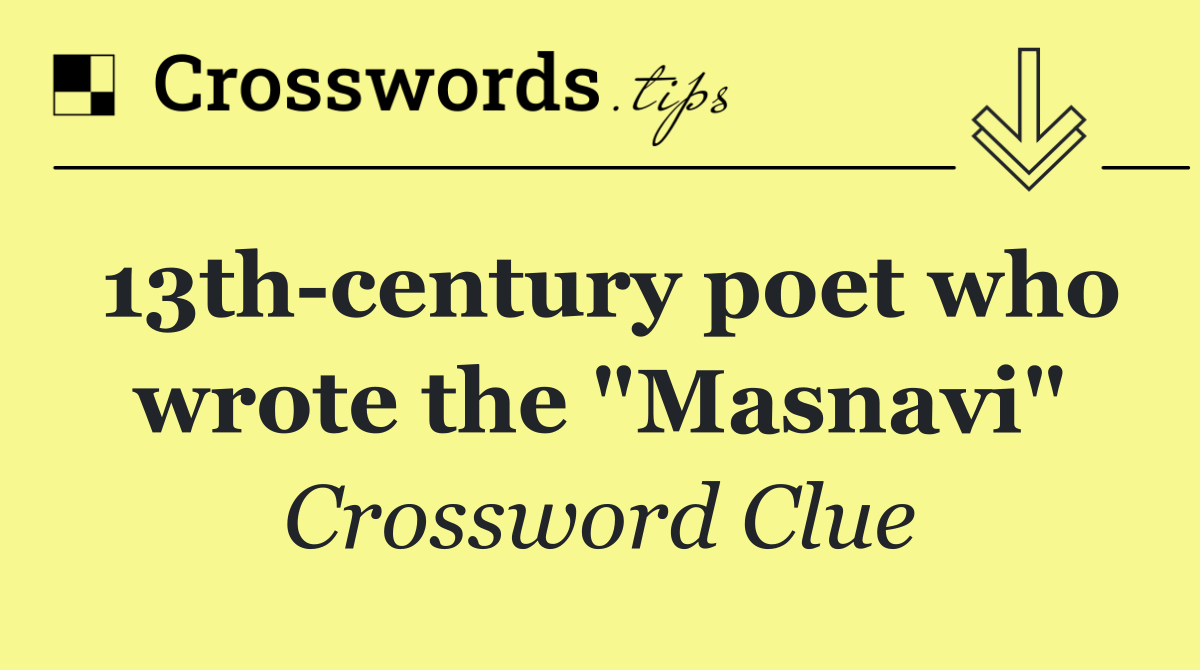 13th century poet who wrote the "Masnavi"