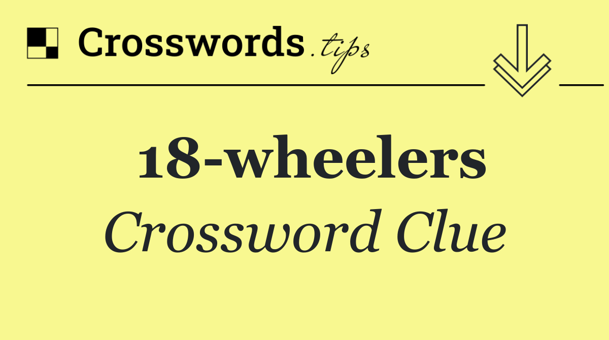 18 wheelers