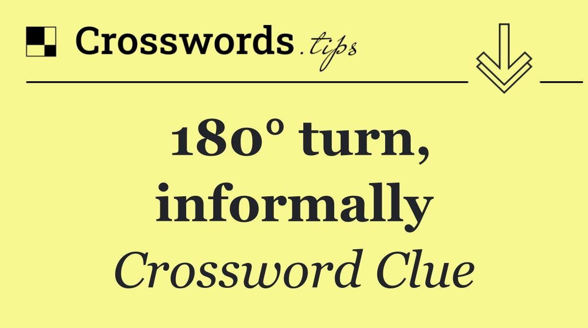 180° turn, informally