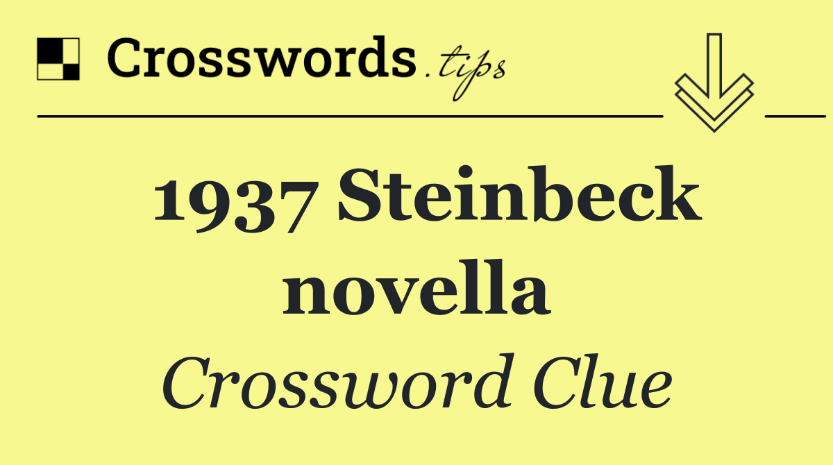 1937 Steinbeck novella
